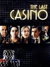 الكازينو الأخير The Last Casino